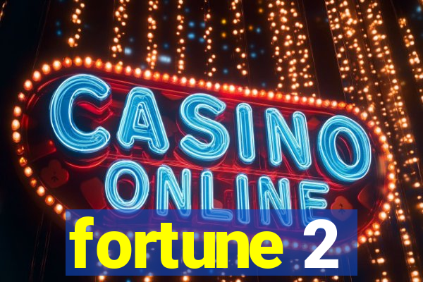 fortune 2